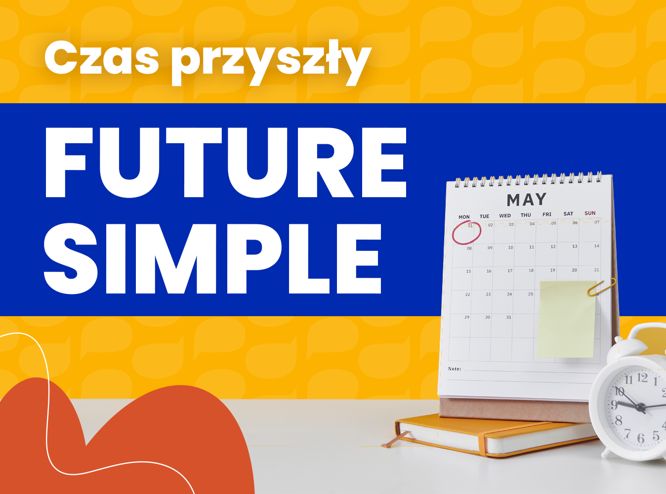 Czas Future Simple – budowa, zastosowanie, przykłady